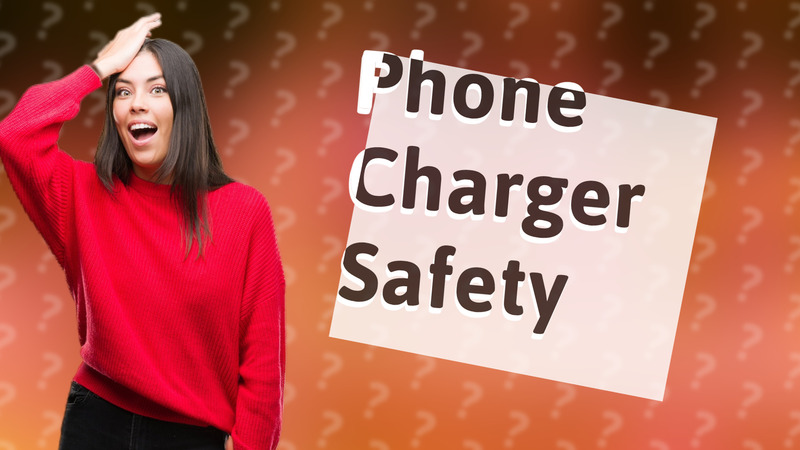 Phone Charger Safety