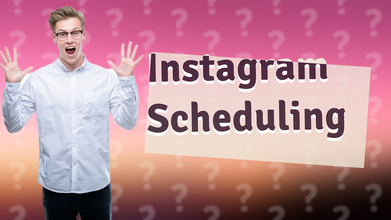 Instagram Scheduling