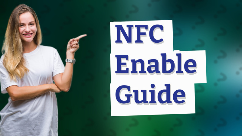NFC Enable Guide