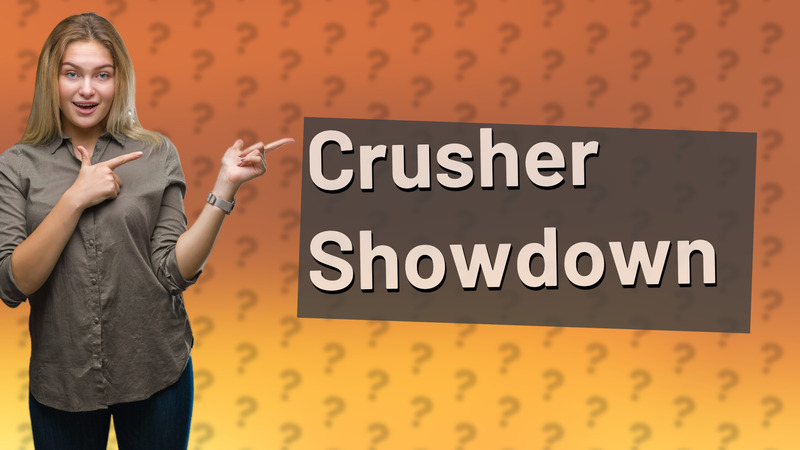 Crusher Showdown