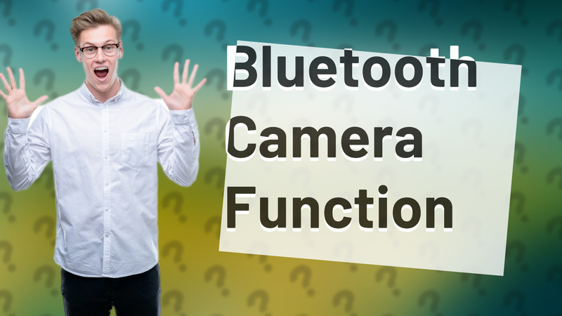 Bluetooth Camera Function