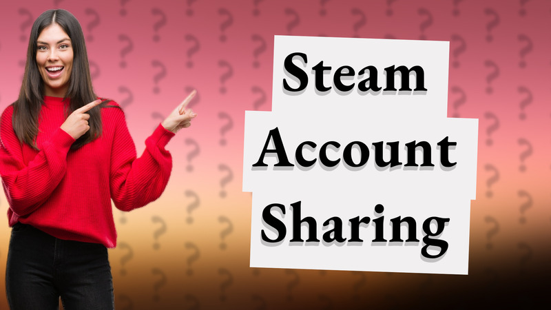 Steam Account Sharing