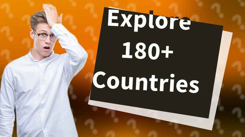 Explore 180+ Countries