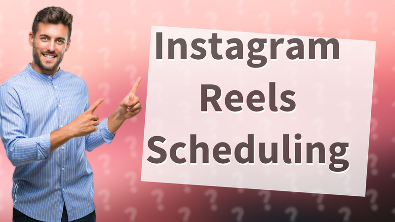 Instagram Reels Scheduling