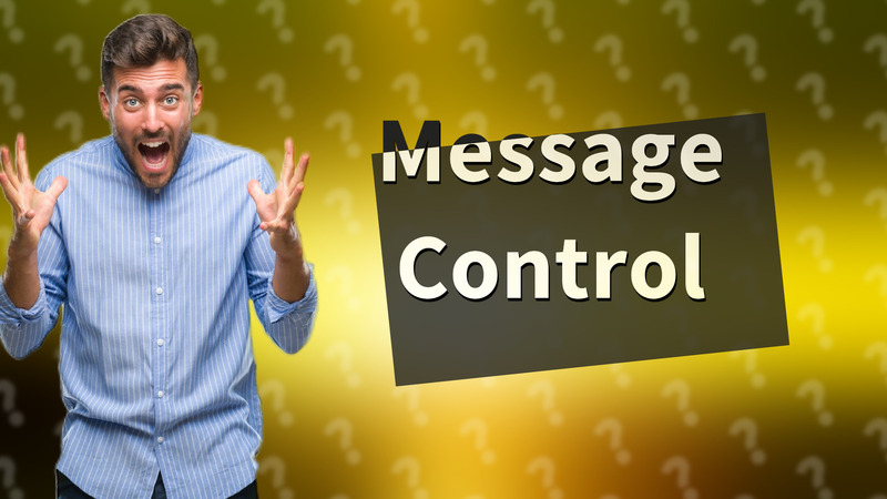 Message Control