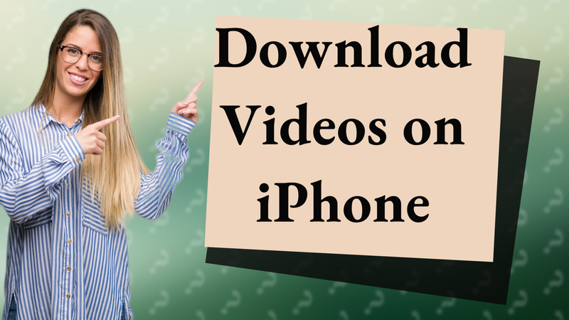 Download Videos on iPhone