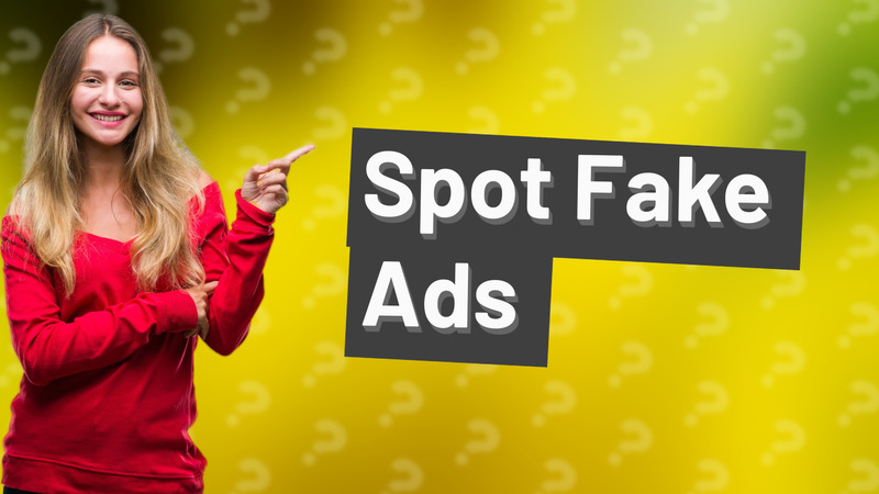 Spot Fake Ads