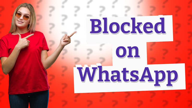 Blocked on WhatsApp