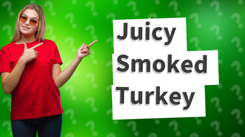 Juicy Smoked Turkey