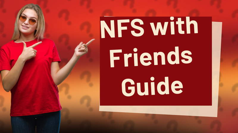 NFS with Friends Guide