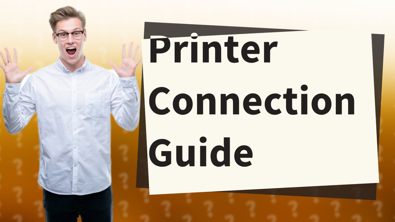 Printer Connection Guide