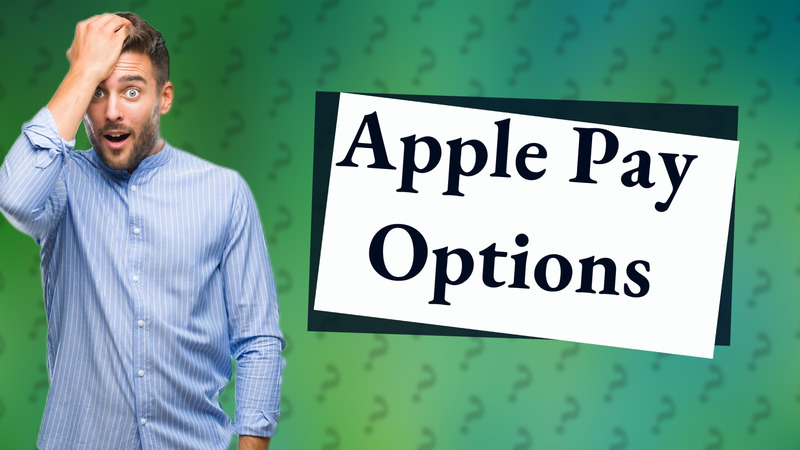 Apple Pay Options