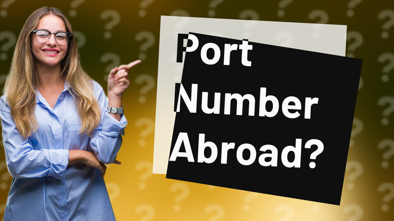 Port Number Abroad?