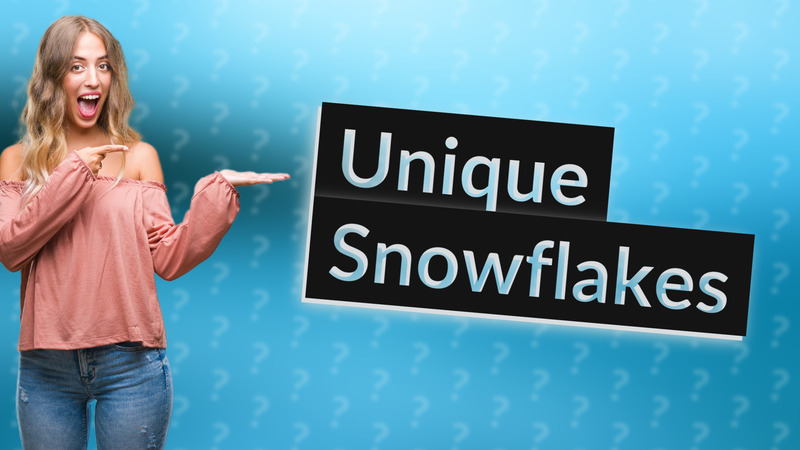 Unique Snowflakes