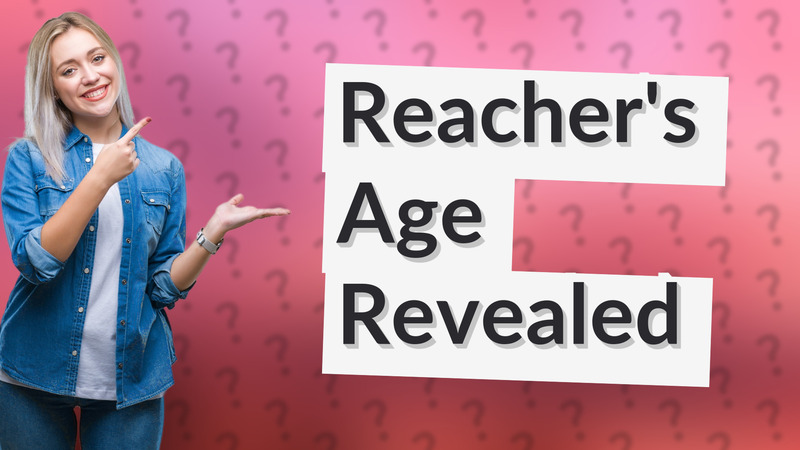 Reacher's Age Revealed