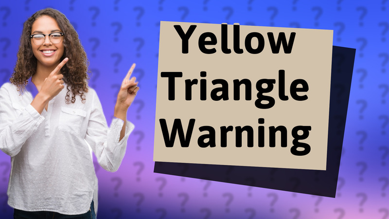 Yellow Triangle Warning