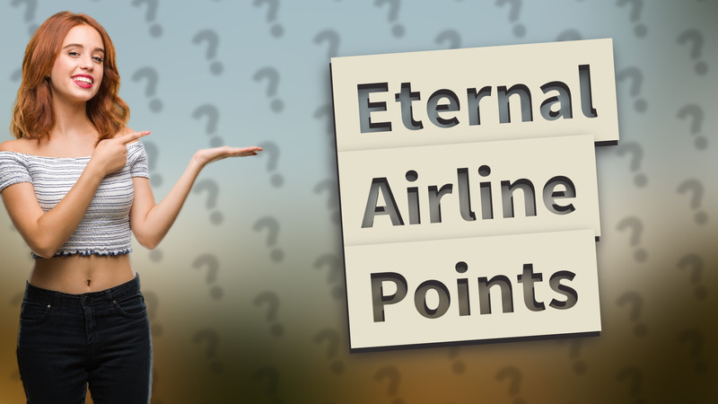 Eternal Airline Points