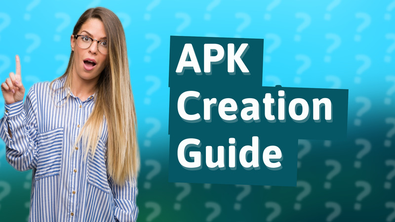 APK Creation Guide