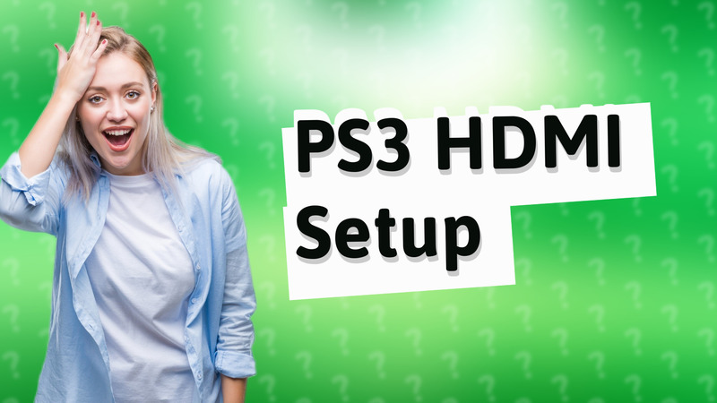 PS3 HDMI Setup