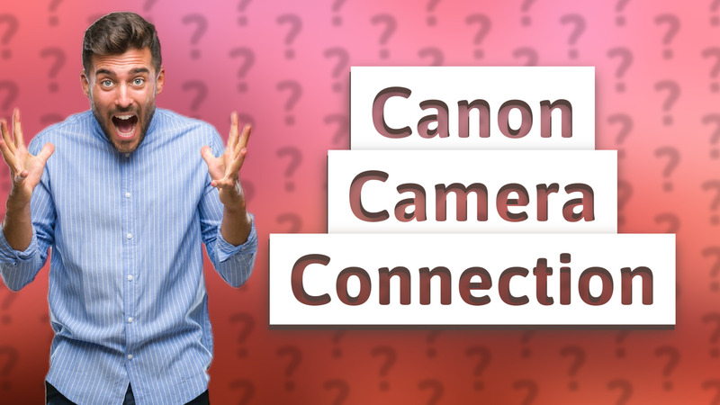 Canon Camera Connection