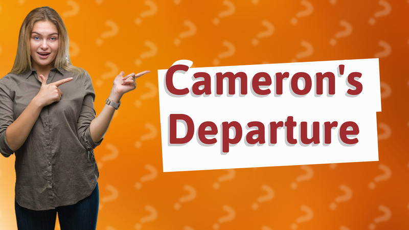 Cameron's Departure