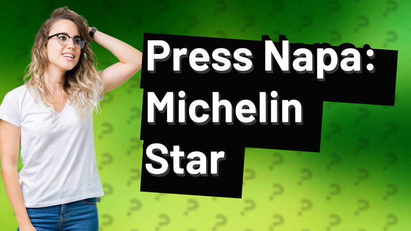 Press Napa: Michelin Star