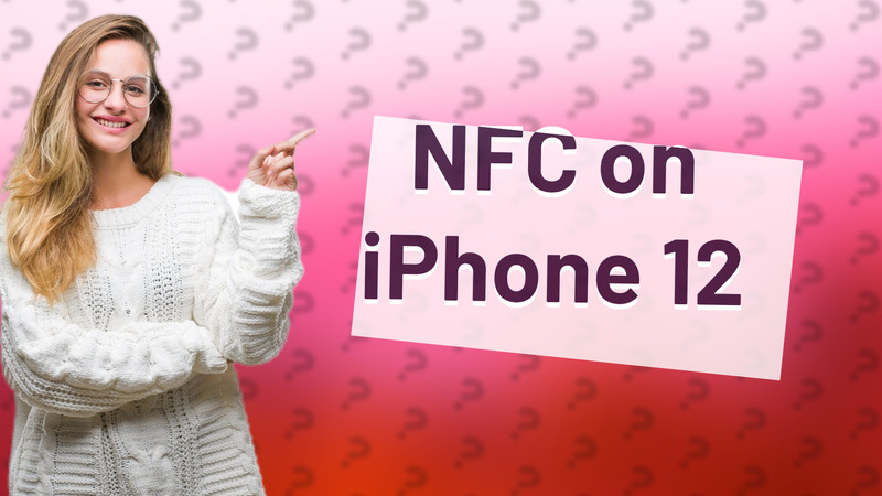 NFC on iPhone 12