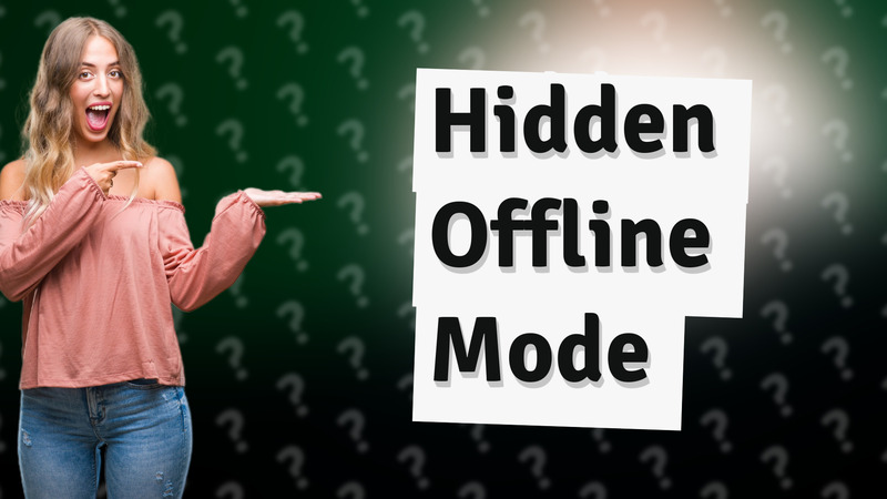Hidden Offline Mode