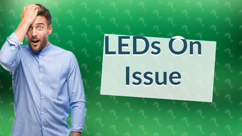 LEDs On Issue