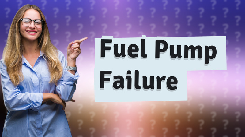 Fuel Pump Failure