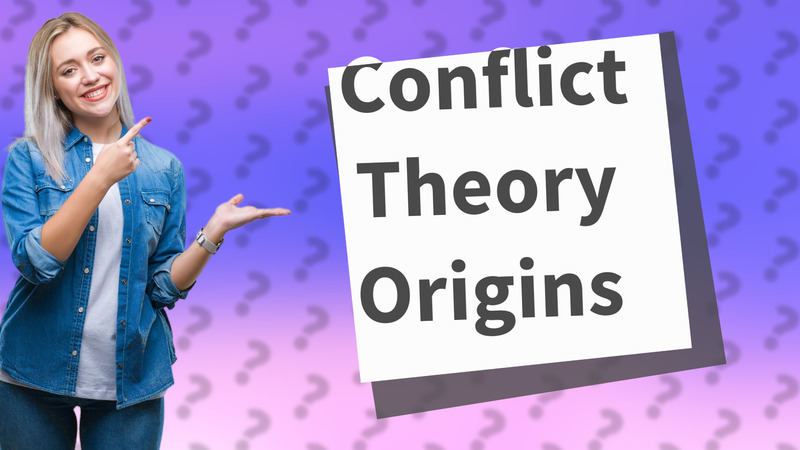 Conflict Theory Origins