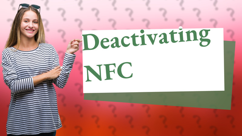 Deactivating NFC