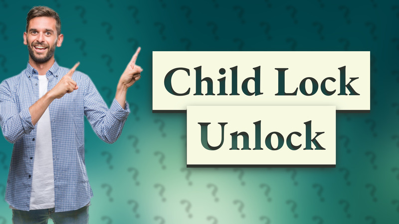 Child Lock Unlock