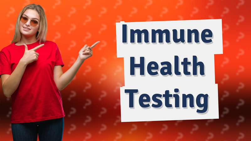 Immune Health Testing