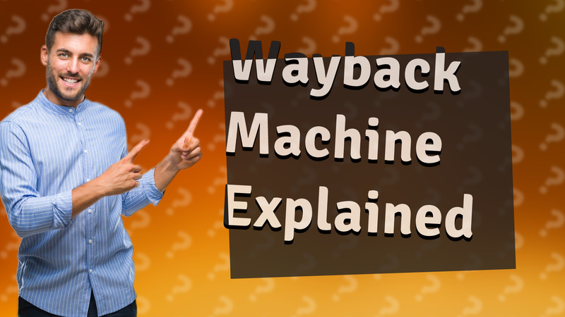 Wayback Machine Explained