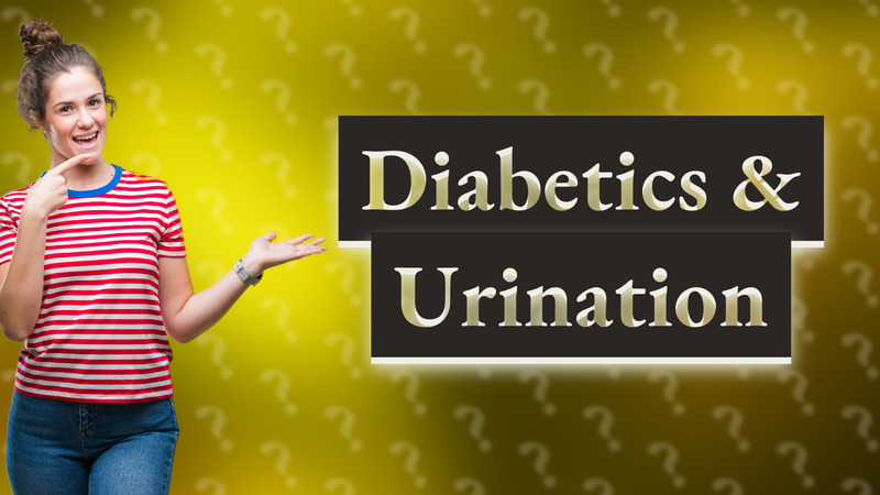 Diabetics & Urination