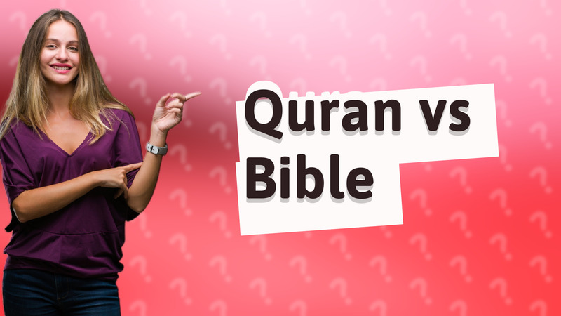 Quran vs Bible