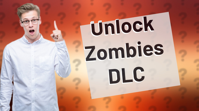 Unlock Zombies DLC