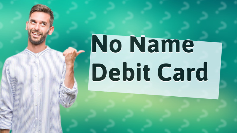 No Name Debit Card