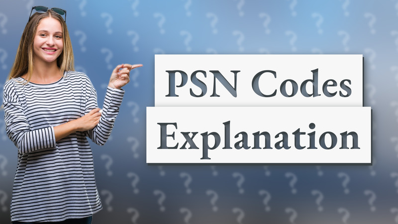 PSN Codes Explanation