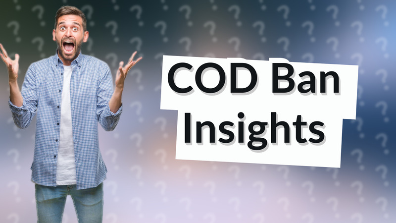 COD Ban Insights