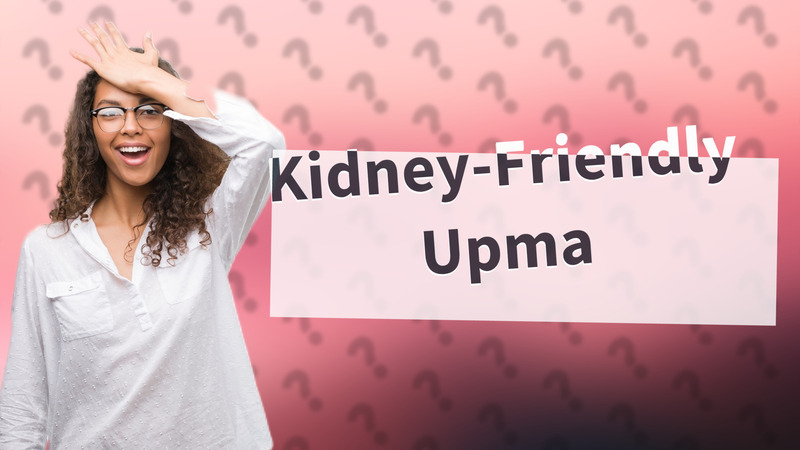 Kidney-Friendly Upma