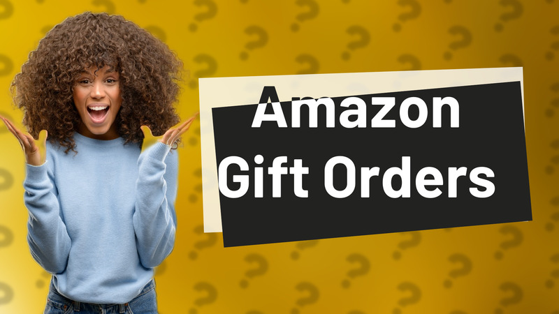 Amazon Gift Orders