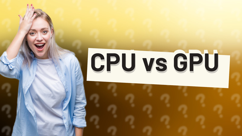 CPU vs GPU