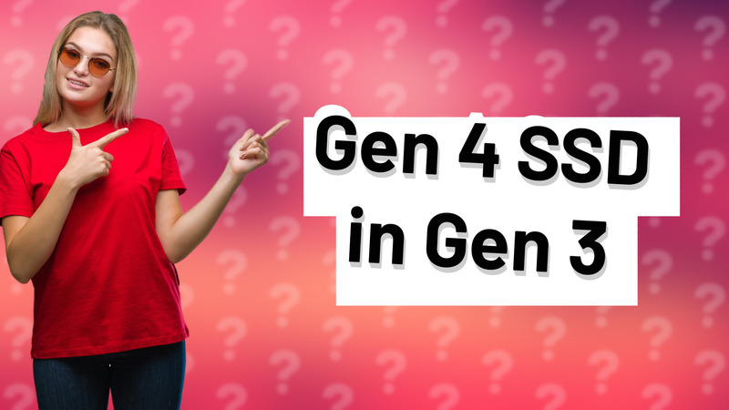 Gen 4 SSD in Gen 3