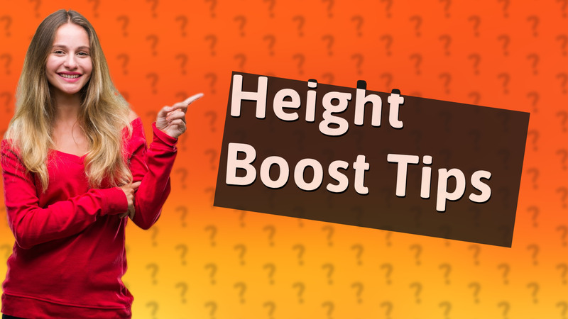 Height Boost Tips