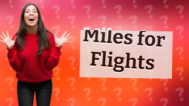 Miles for Flights