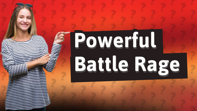 Powerful Battle Rage