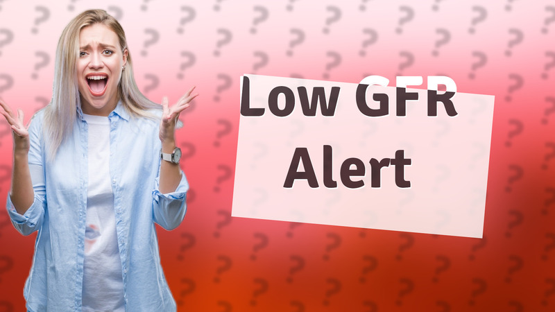 Low GFR Alert