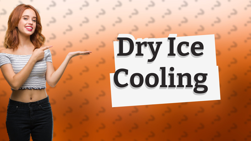 Dry Ice Cooling